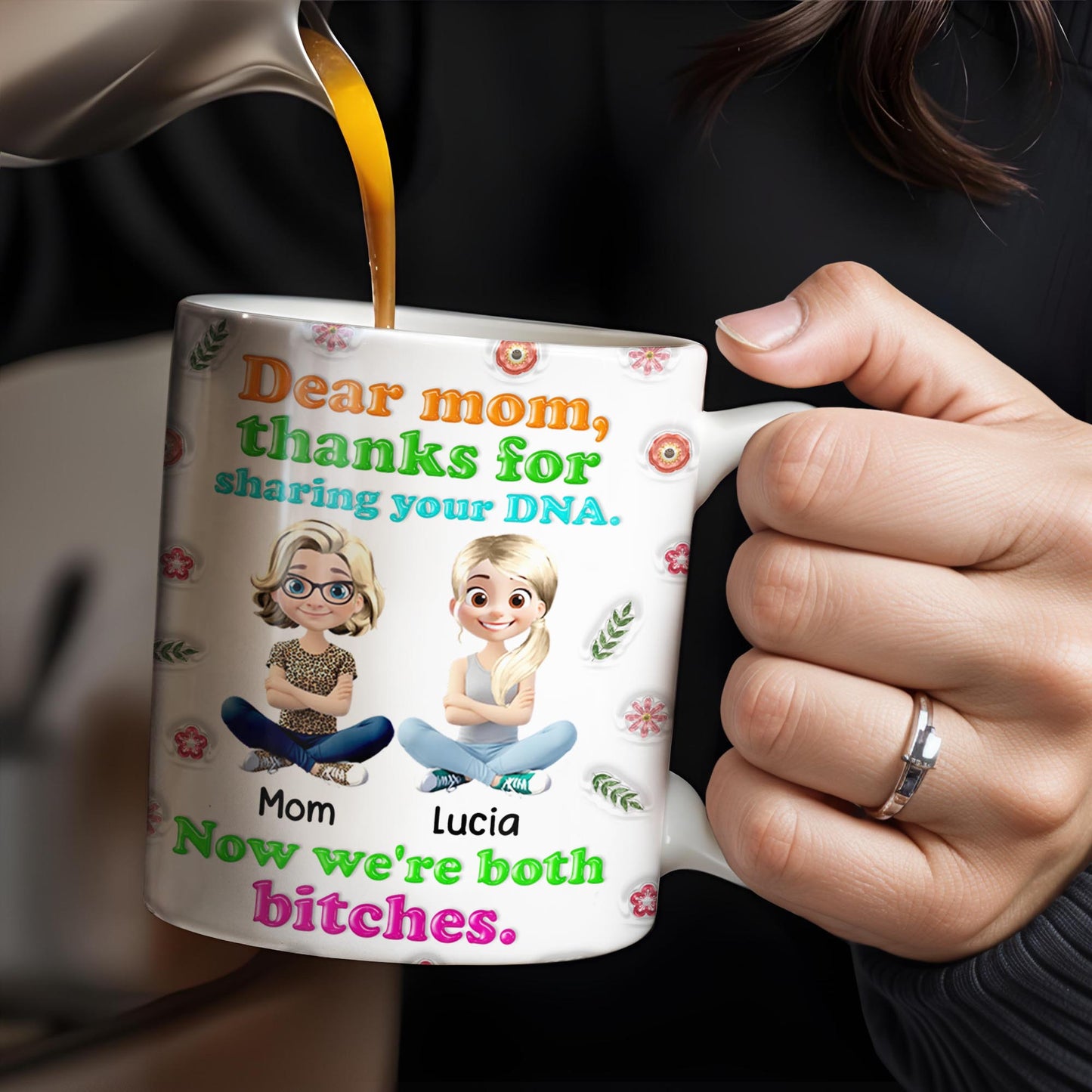 Dear Mom, Thanks For Sharing Your DNA, Flowers And Cartoon Characters