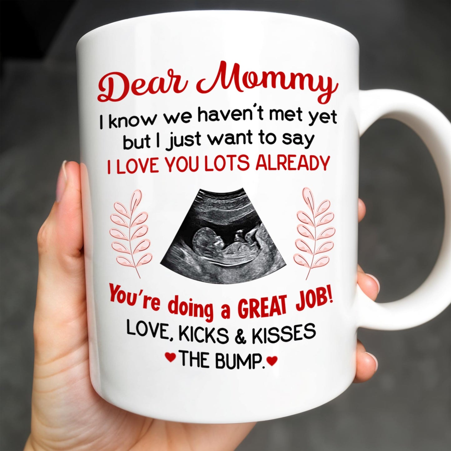 Dear Mommy, I know we haven't met yet but I just want to say I love you lots already, Ultrasound Image