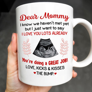 Dear Mommy, I know we haven't met yet but I just want to say I love you lots already, Ultrasound Image