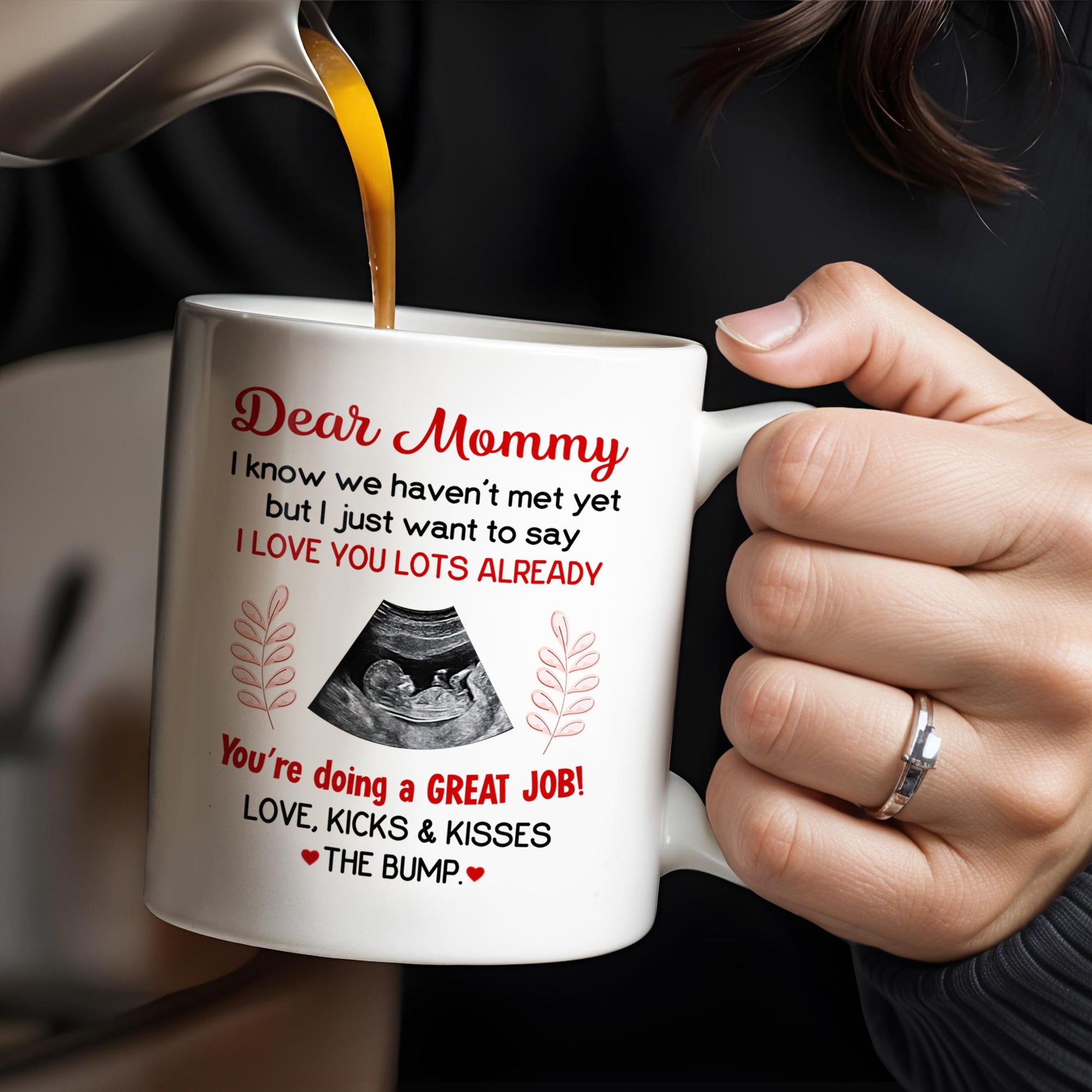 Dear Mommy, I know we haven't met yet but I just want to say I love you lots already, Ultrasound Image