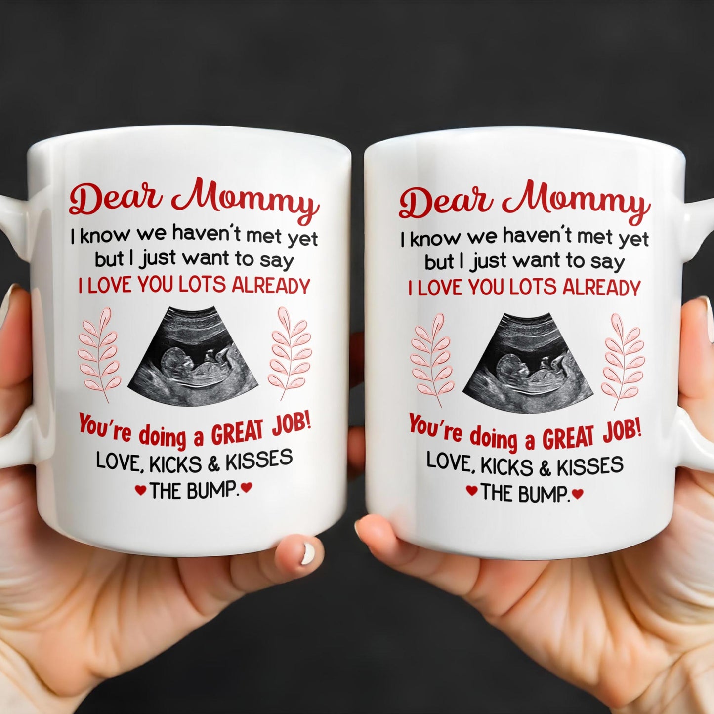 Dear Mommy, I know we haven't met yet but I just want to say I love you lots already, Ultrasound Image