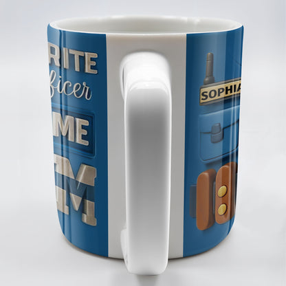 My Favorite Police Officer Calls Me Mom Mug