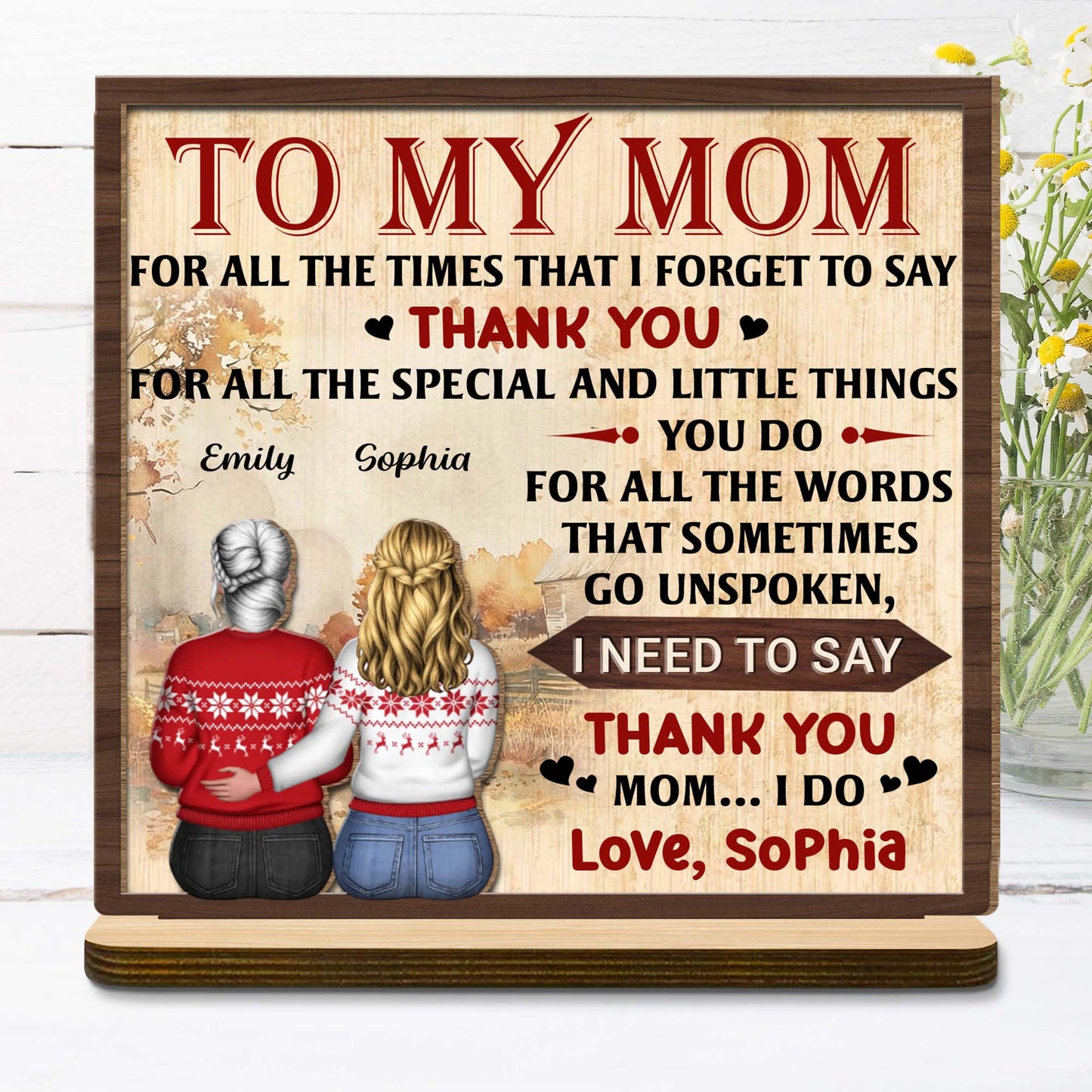 To My Mom For All The Times That I Forget To Say Thank You - Personalized Custom 2-Layer Wood Plaque With Flat Base - MOM140_WPLA