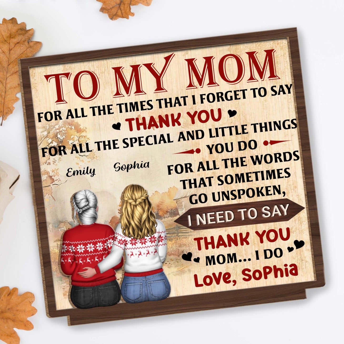 To My Mom For All The Times That I Forget To Say Thank You - Personalized Custom 2-Layer Wood Plaque With Flat Base - MOM140_WPLA