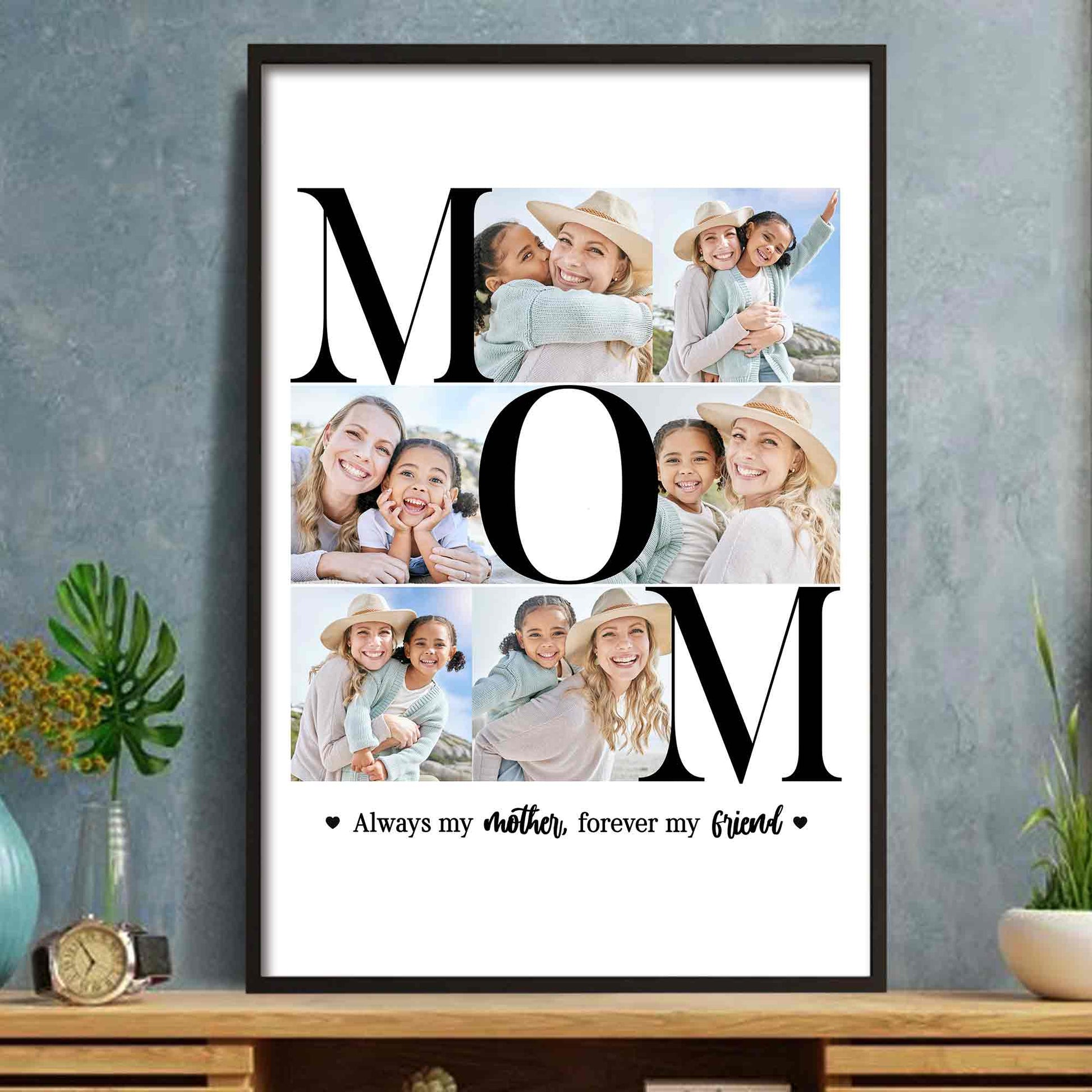 Always My Mother Forever My Friend Photo Collage Letters