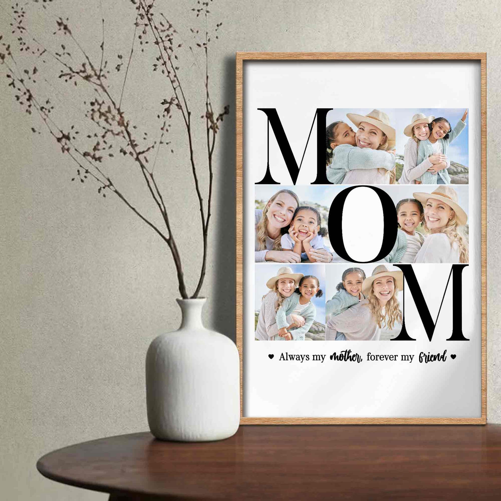 Always My Mother Forever My Friend Photo Collage Letters