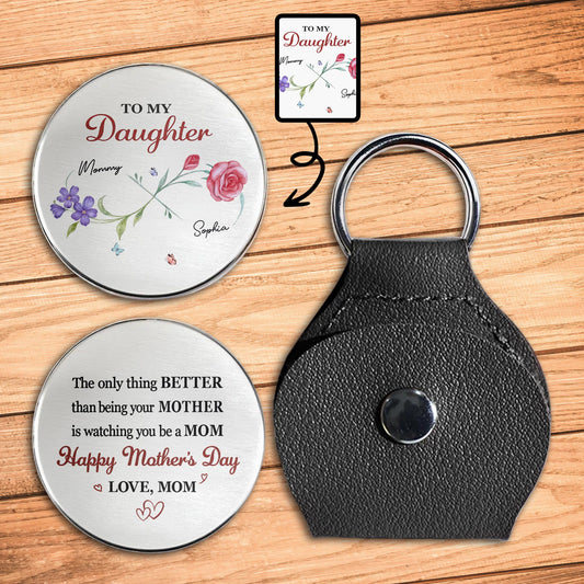 To My Daughter The Only Thing Better Mother Floral Design Hearts