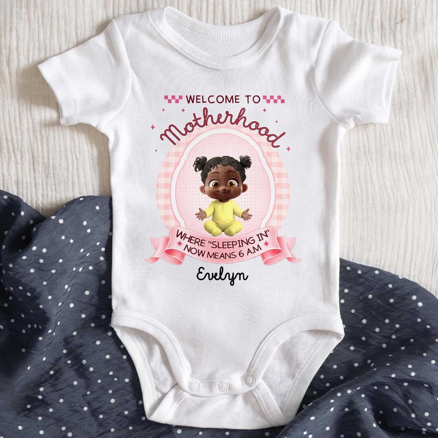 Welcome To Motherhood Sleeping In Now Means 6 AM Cute Baby Girl - Personalized Custom Baby Onesie - MOM188_ONES
