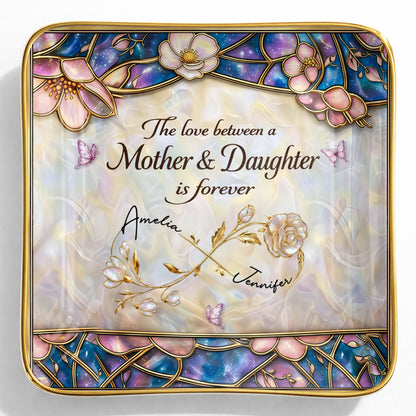 The Love Between A Mother And Daughter Is Forever Flower Butterfly Dish - Personalized Custom Jewelry Dish, Ceramic Dish, Square Shape - MOM196_SCRF