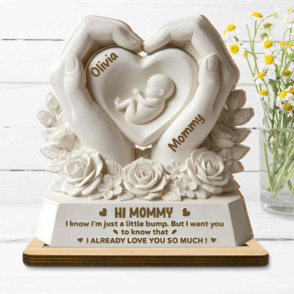 Hi Mommy I Know I'm Just A Little Bump Heart Hands Roses - Personalized Custom 2-Layer Wood Plaque With Flat Base - MOM303_WPLA