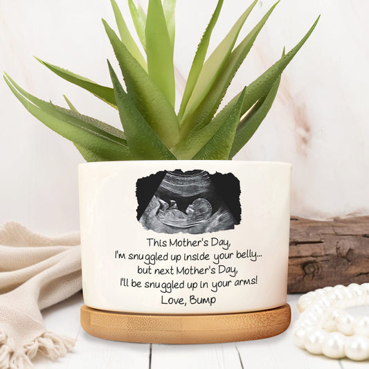 This Mother's Day I'm Snuggled Up Ultrasound Photo Ceramic Pot - Personalized Ceramic Plant Pot - MOM375_CEP