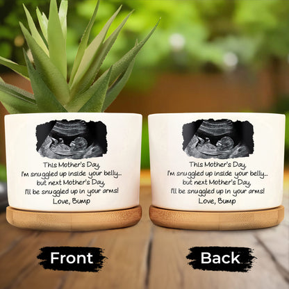 This Mother's Day I'm Snuggled Up Ultrasound Photo Ceramic Pot - Personalized Ceramic Plant Pot - MOM375_CEP