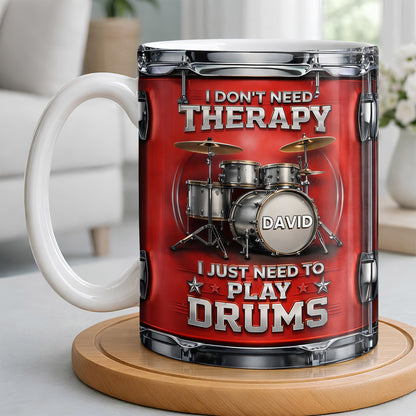 I Don't Need Therapy I Just Need To Play Drums Drum Set Design