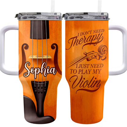 I Don't Need Therapy I Just Need To Play My Violin Musical Instrument