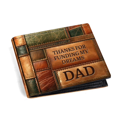 Dad Thanks For Funding My Dream - Men's Leather Wallet - MW22