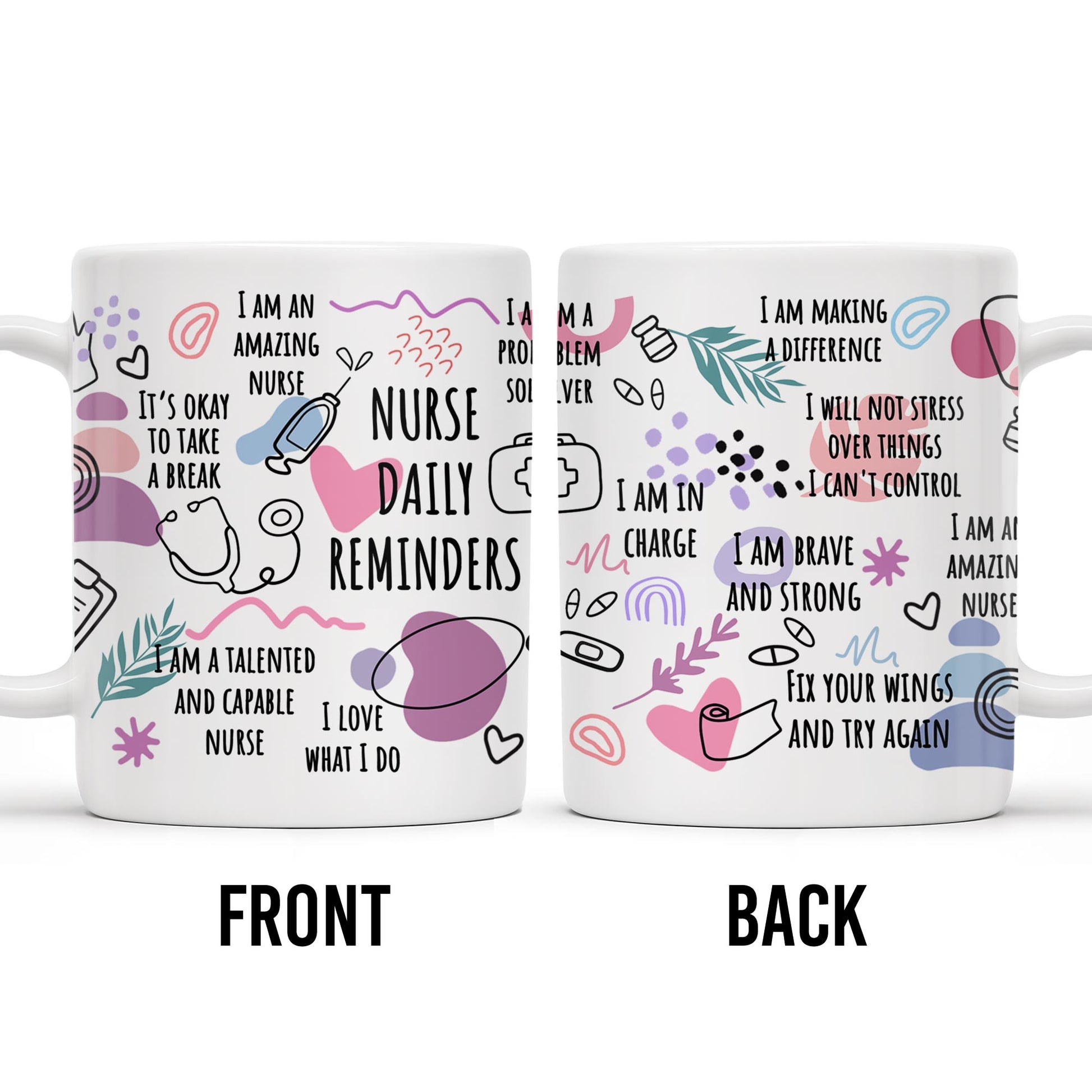 How Nurses Heal: One Step At A Time, Daily Nurse Reminders, Stethoscope, Capsule