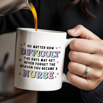 No Matter How Difficult The Days May Get, Nurse And Medical Symbols