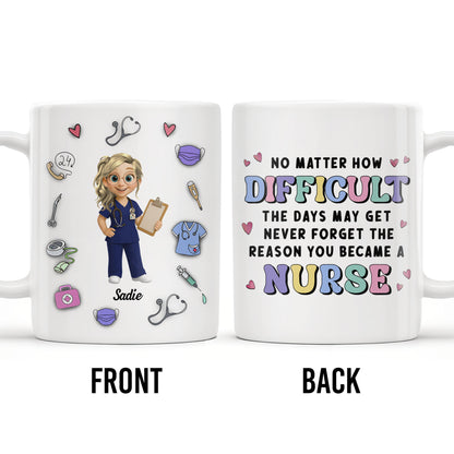 No Matter How Difficult The Days May Get, Nurse And Medical Symbols