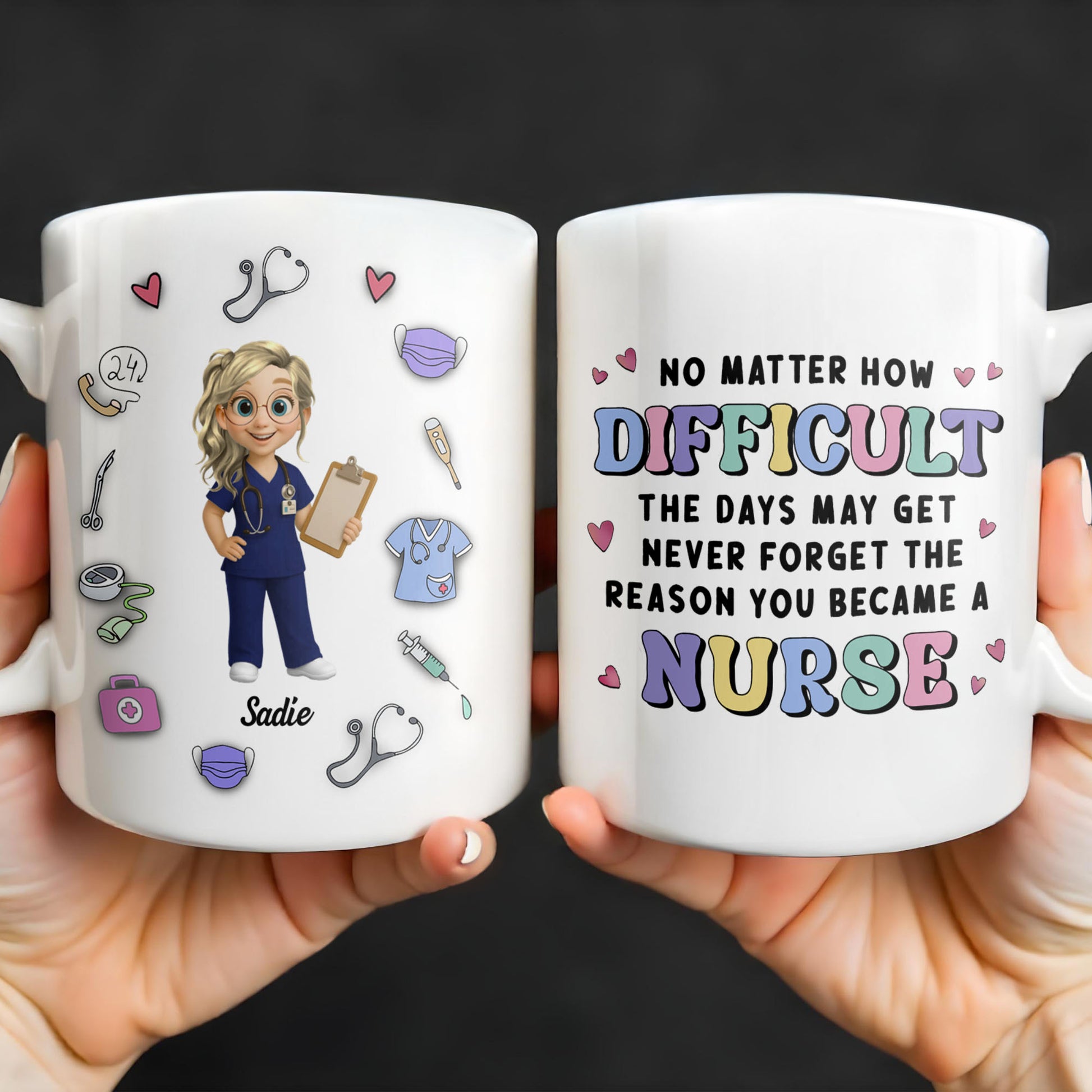 No Matter How Difficult The Days May Get, Nurse And Medical Symbols