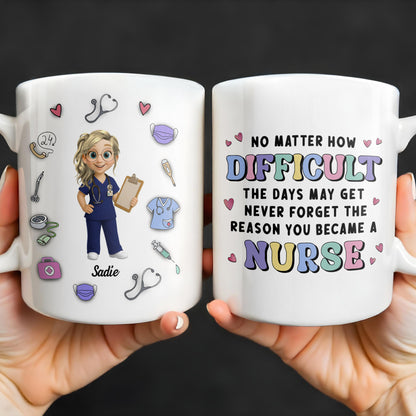 No Matter How Difficult The Days May Get, Nurse And Medical Symbols