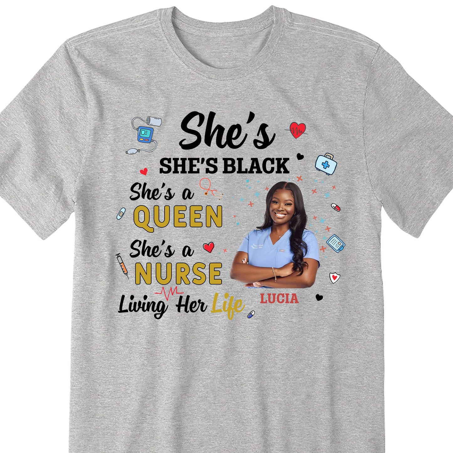 She's Black, She's a Queen, She's a Nurse Living Her Life - Personalized Custom Unisex T-shirt, Hoodie - NUR027_WBAS