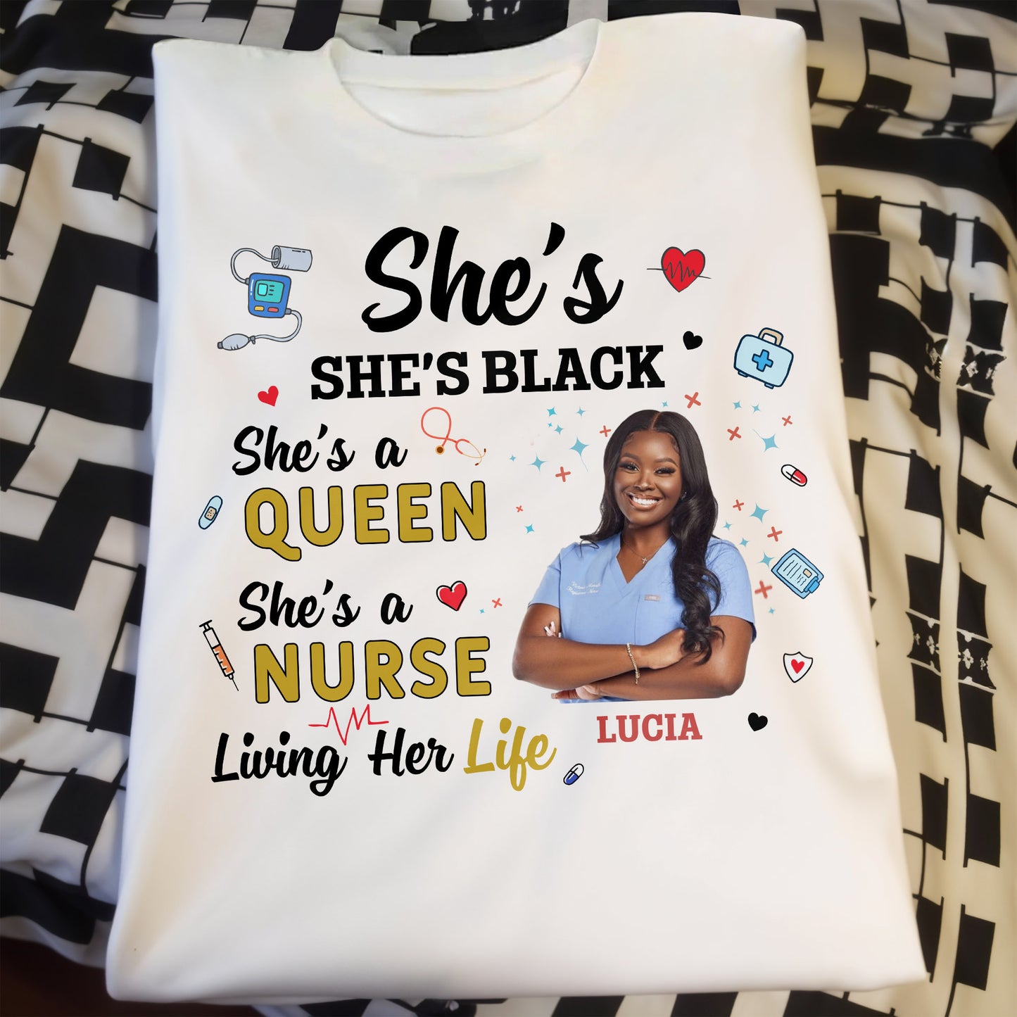 She's Black, She's a Queen, She's a Nurse Living Her Life - Personalized Custom Unisex T-shirt, Hoodie - NUR027_WBAS
