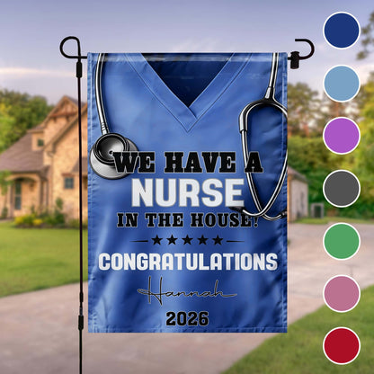 We Have A Nurse In The House Congratulations Scrubs And Stethoscope - Personalized Flag - NUR063_GAF