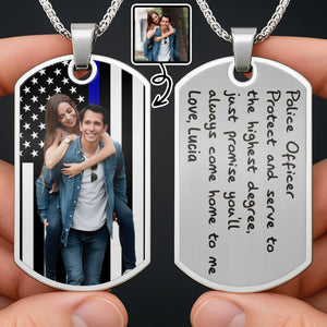 Police Officer Protect And Serve, Promise You'll Always Come Home