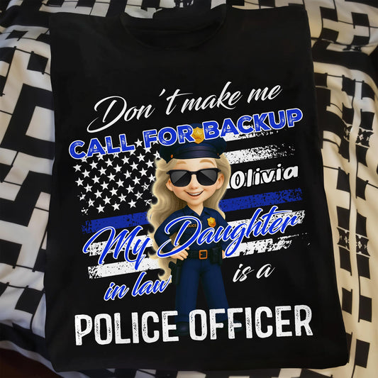 Don't Make Me Call For Backup, My Daughter In Law Is A Police Officer, Police Badge and Stars