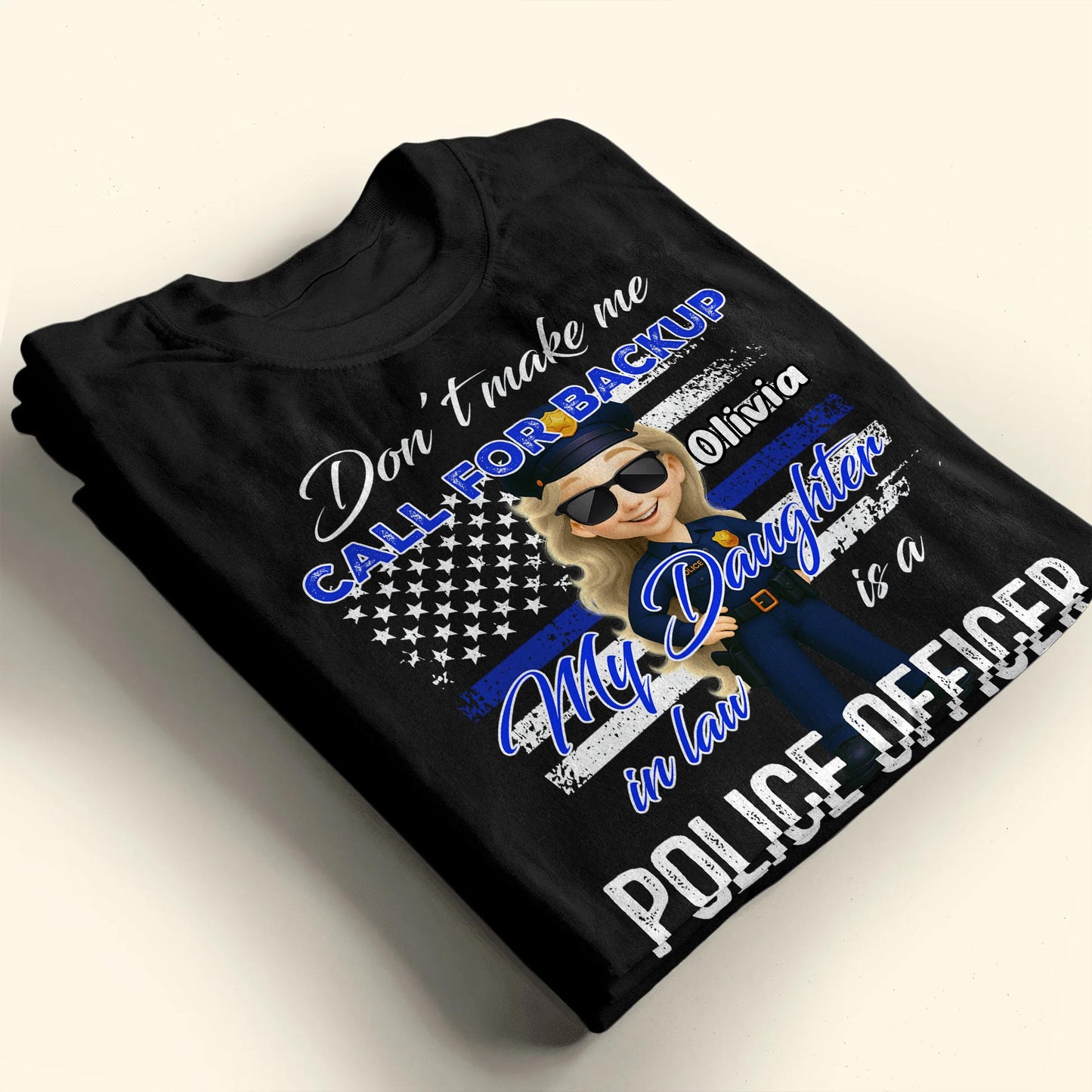 Don't Make Me Call For Backup, My Daughter In Law Is A Police Officer, Police Badge and Stars