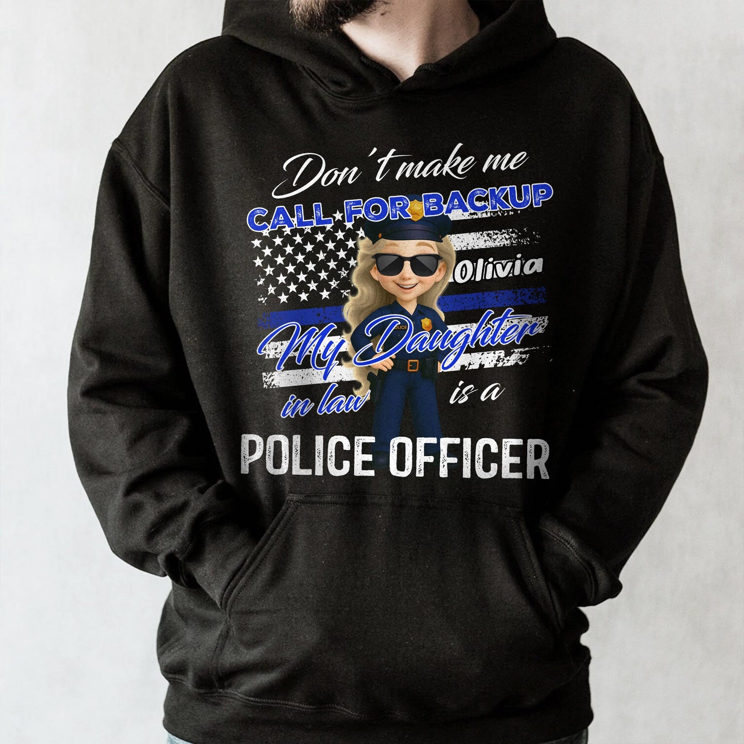 Don't Make Me Call For Backup, My Daughter In Law Is A Police Officer, Police Badge and Stars