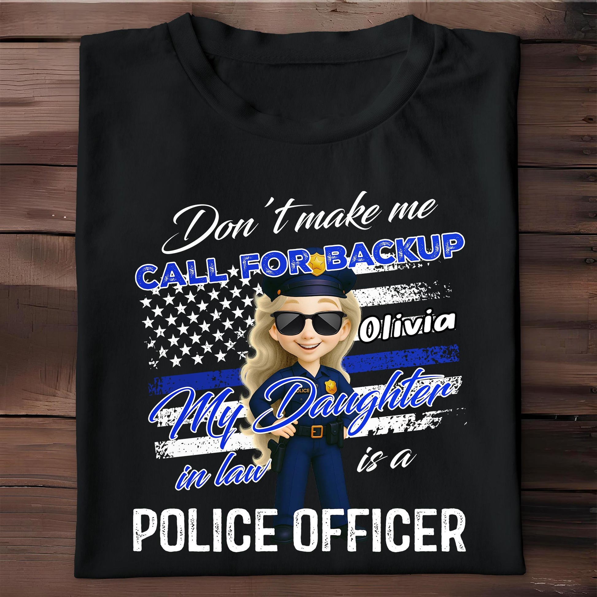 Don't Make Me Call For Backup, My Daughter In Law Is A Police Officer, Police Badge and Stars