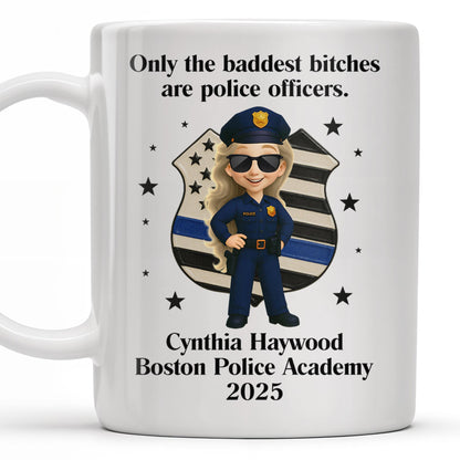 Only The Baddest B*tches Are Police Officers, Police Badge and Officer