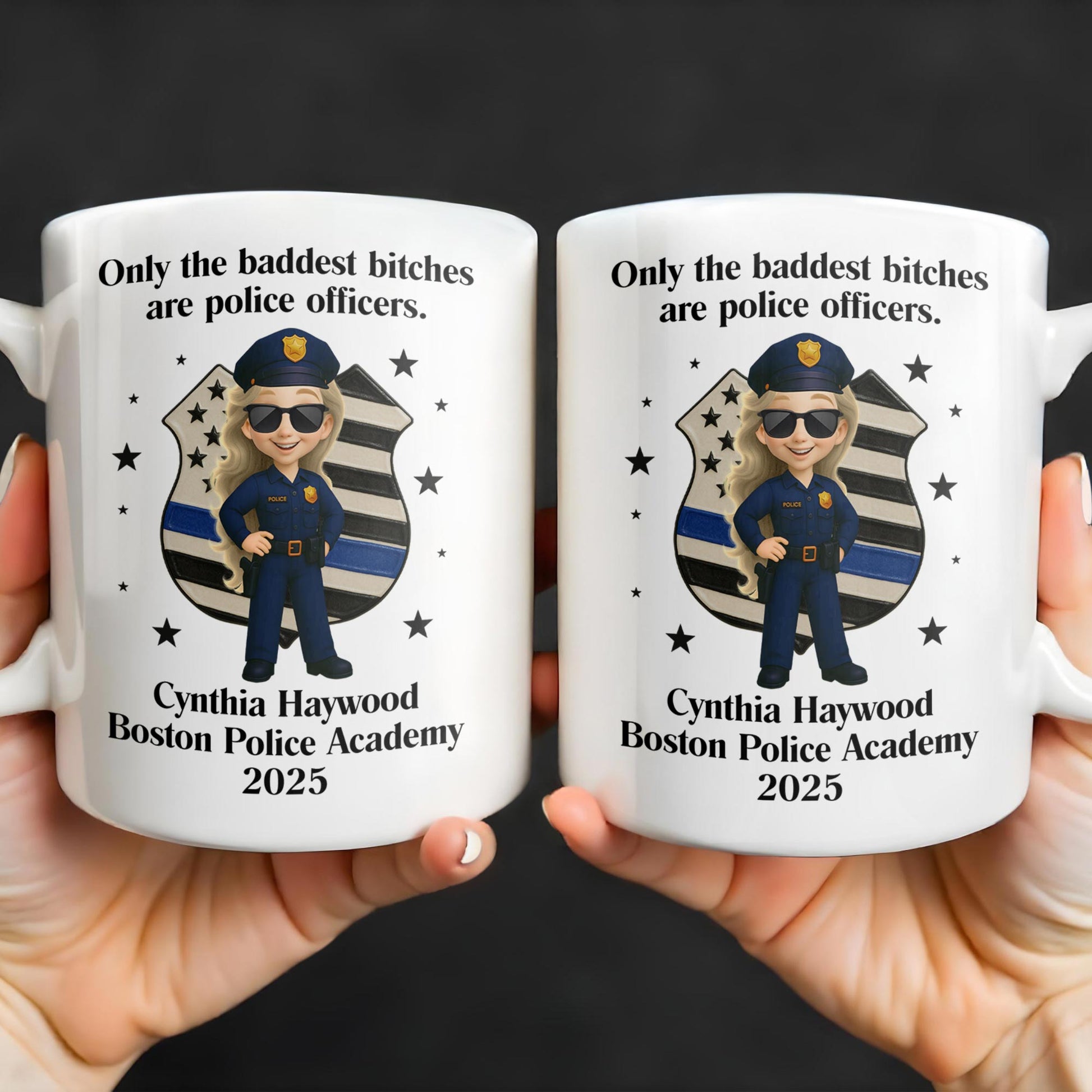 Only The Baddest B*tches Are Police Officers, Police Badge and Officer
