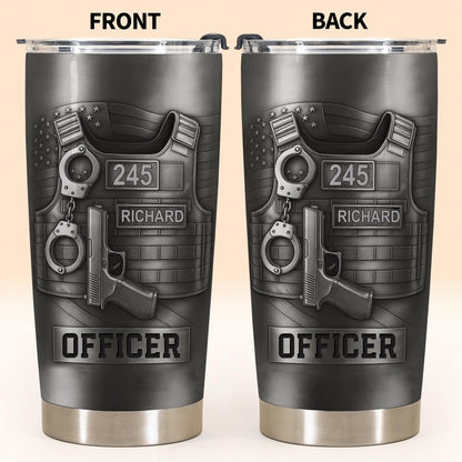 Honor Your Dedication, Police Badge Handcuffs Gun - Personalized Custom Stainless Steel Tumbler 20oz 30oz - OFC025_TB