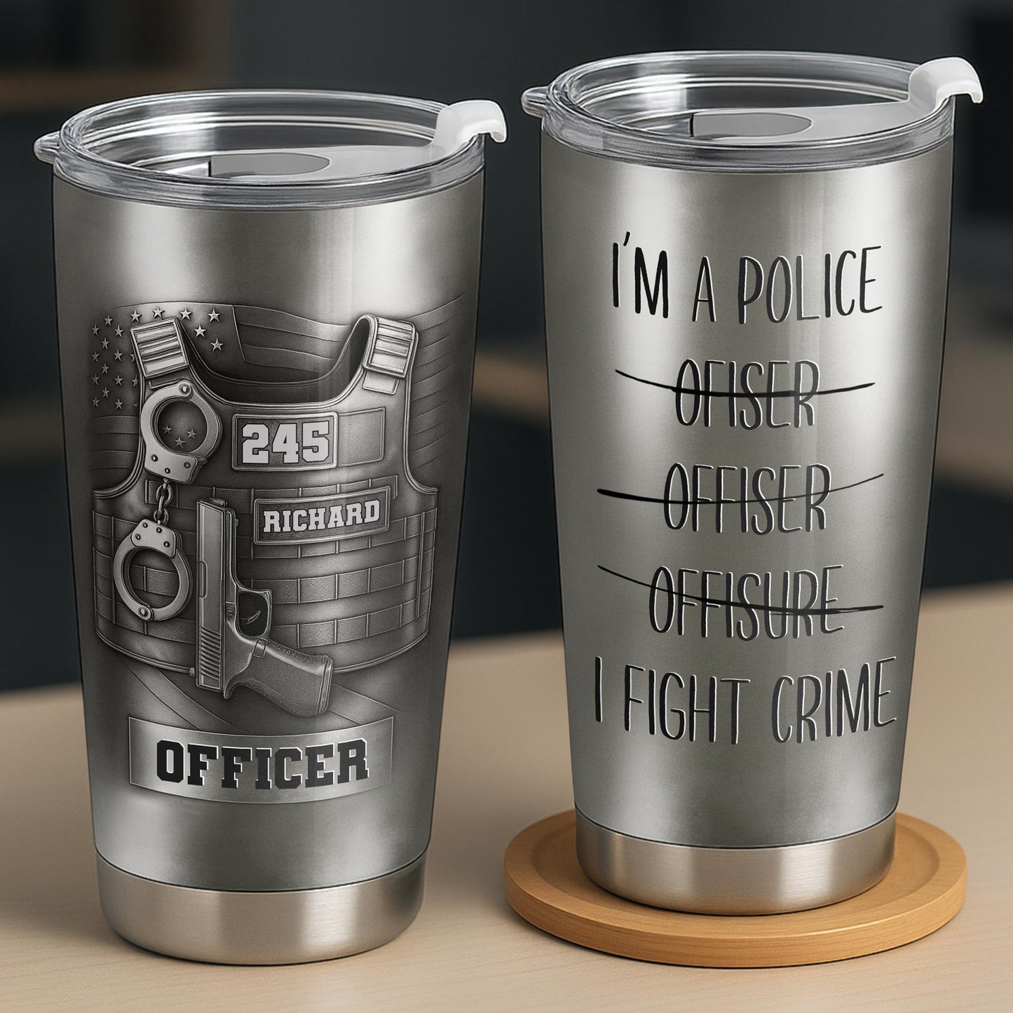 I'm A Police Officer, I Fight Crime Tumbler Design