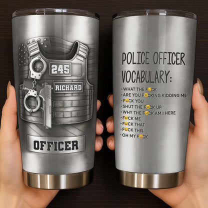 Police Officer Vocabulary Eff Words - Personalized Custom Stainless Steel Tumbler 20oz 30oz - OFC047_TB