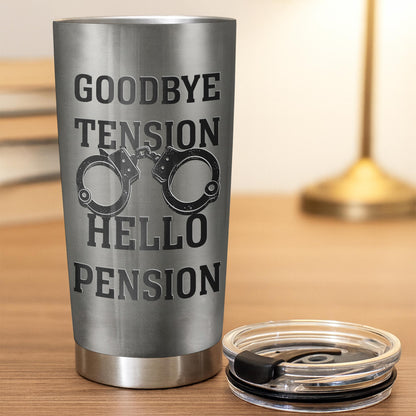 Officer Goodbye Tension Hello Pension Police Vest And Handcuffs - Personalized Custom Stainless Steel Tumbler 20oz 30oz - OFC077_TB