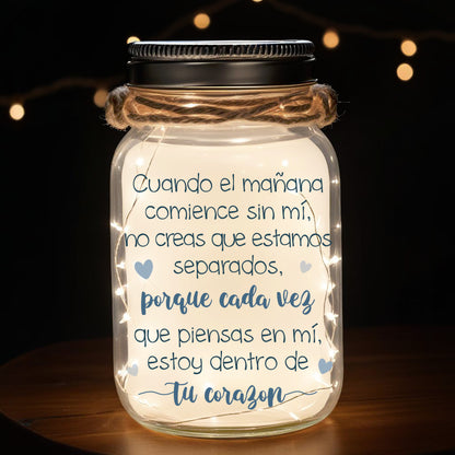 Cuando El Mañana Comience Sin Mí - Luz personalizada en tarro de cristal - PET010_JARL