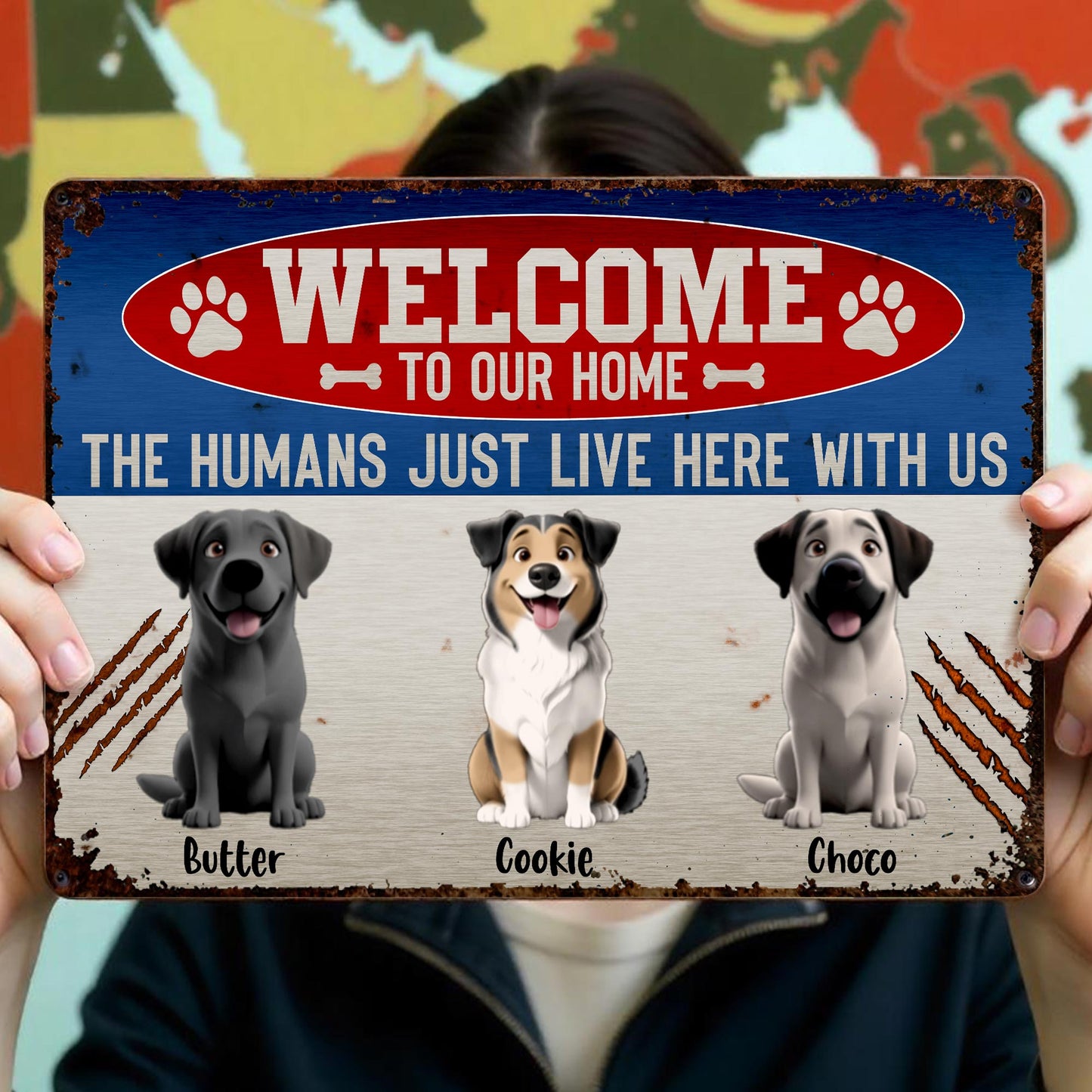 Welcome To Our Home, The Humans Just Live Here With Us, Dogs and Paw Prints
