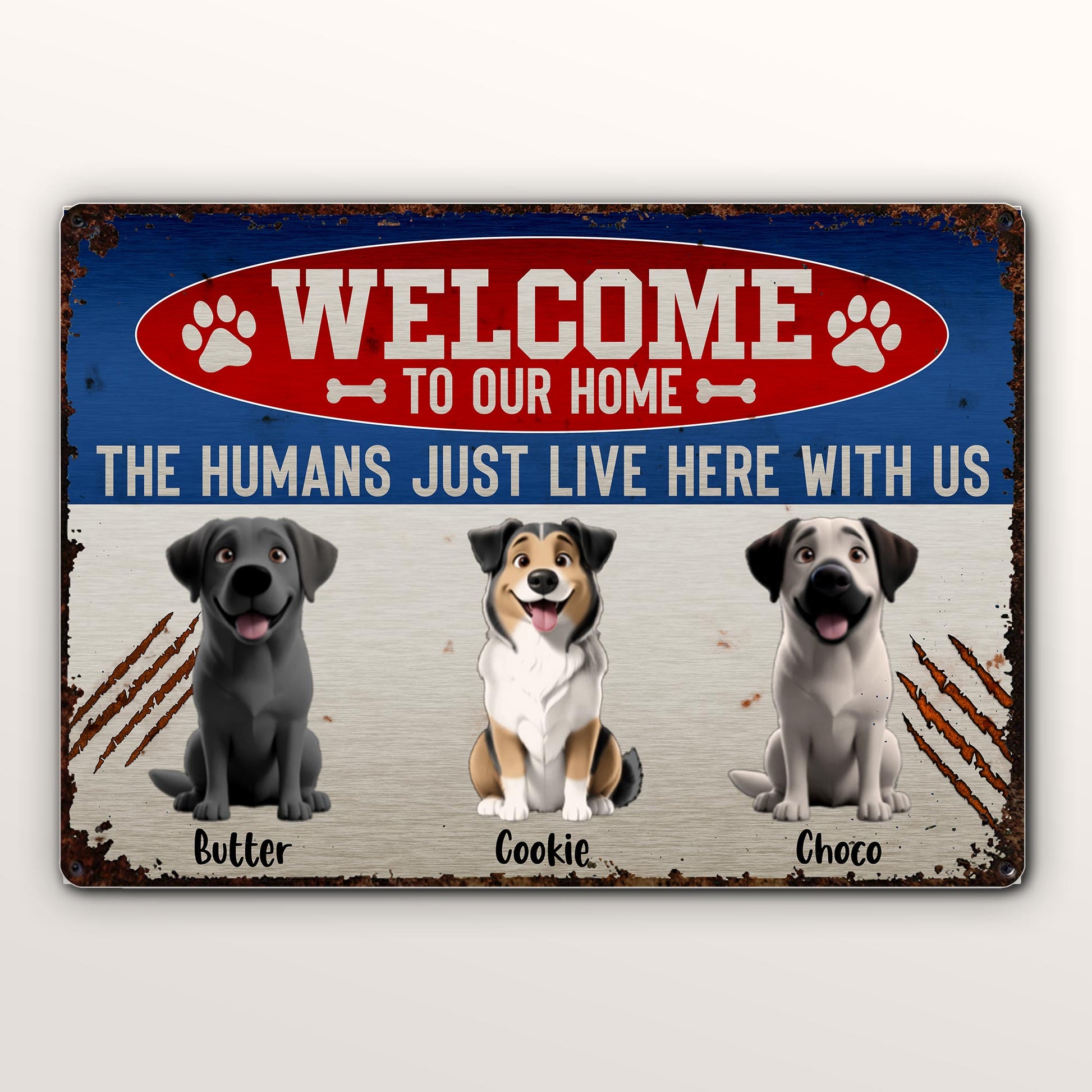 Welcome To Our Home, The Humans Just Live Here With Us, Dogs and Paw Prints