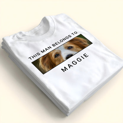This Man Belongs To Maggie Custom Shirt