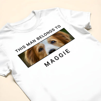 This Man Belongs To Maggie Custom Shirt