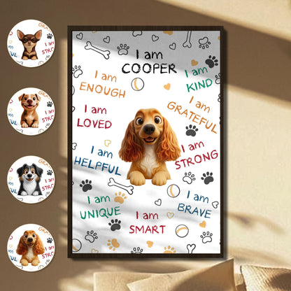 I Am Kind, Grateful, Strong, Brave, Smart With Dog