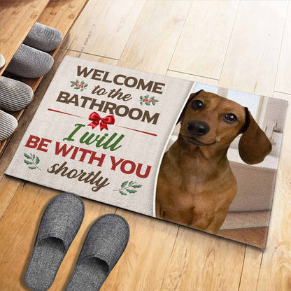 Welcome To The Bathroom I Will Be With You Shortly