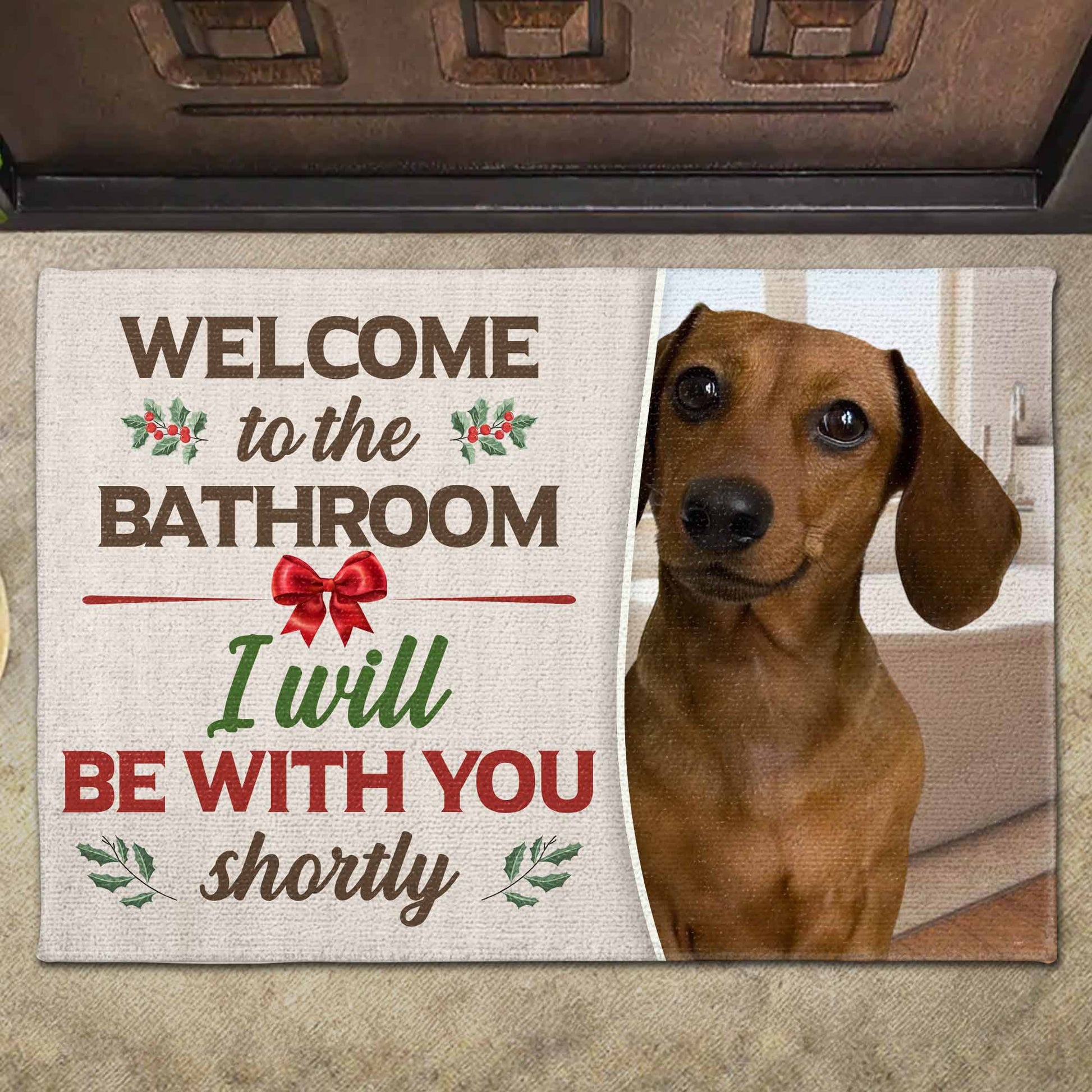 Welcome To The Bathroom I Will Be With You Shortly