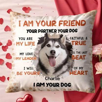 I Am Your Friend Your Partner Dog With Paws Design - Personalized Custom Pillow, Insert Included - PET160_PLW