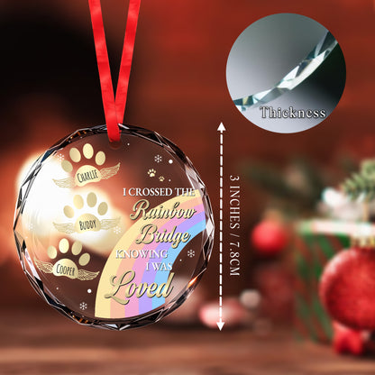 I Crossed The Rainbow Bridge Knowing I Was Loved - Personalized Custom Circle Glass Ornament - PME004_CGOR