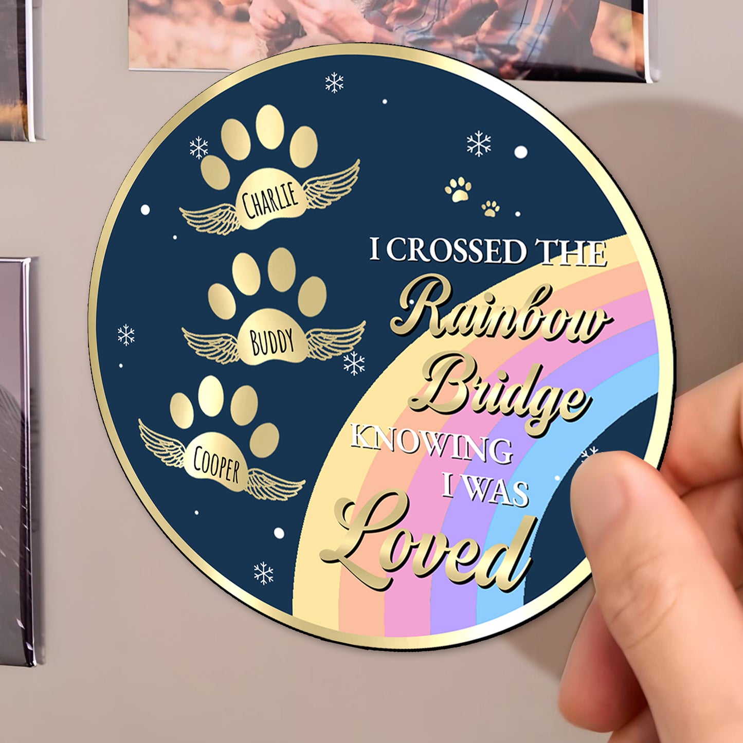 I Crossed The Rainbow Bridge Knowing I Was Loved Magnet - Personalized Custom Fridge Magnet - PME004_MAGN