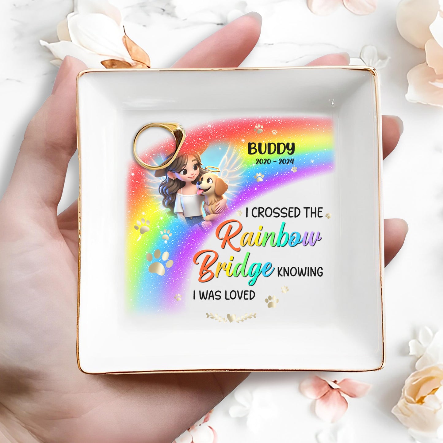 I Crossed The Rainbow Bridge Knowing I Was Loved - Personalized Custom Jewelry Dish - PME006_SCRD